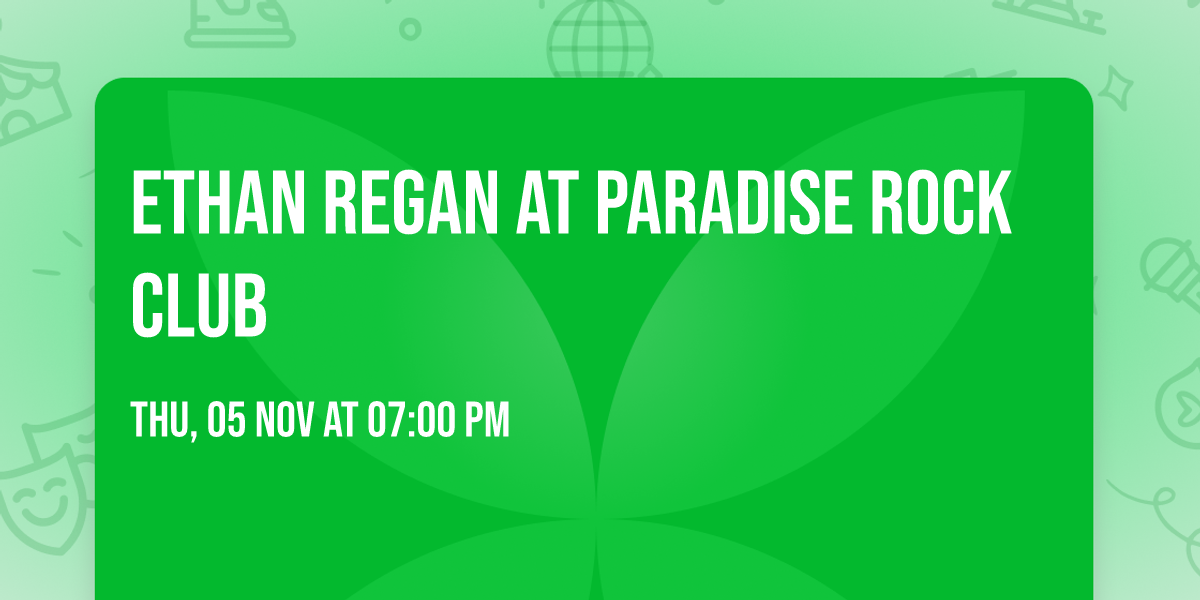 Ethan Regan at Paradise Rock Club