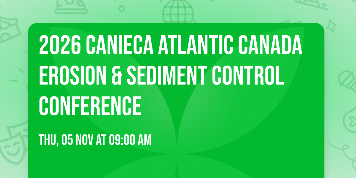 2026 CANIECA Atlantic Canada Erosion & Sediment Control Conference
