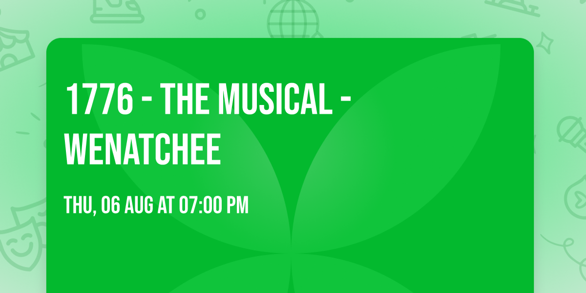 1776 - The Musical - Wenatchee