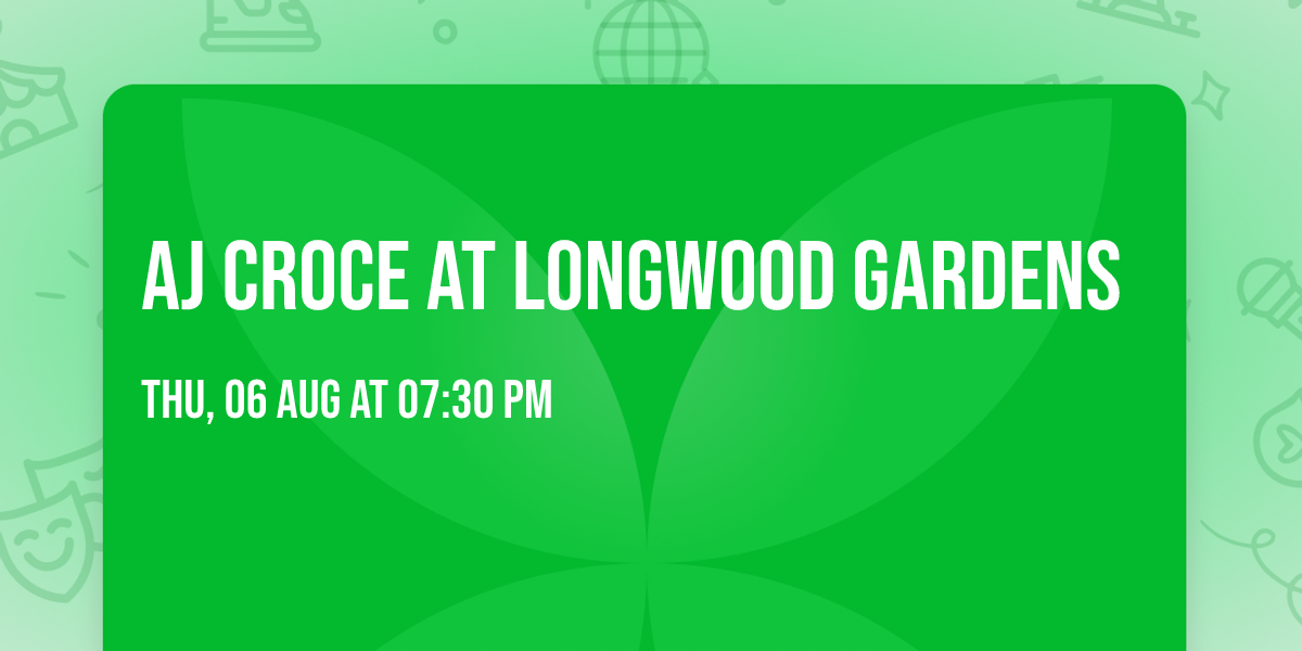 AJ Croce at Longwood Gardens