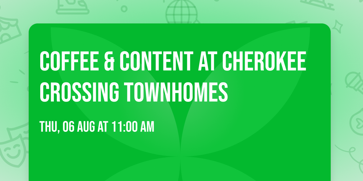 Coffee & Content at Cherokee Crossing Townhomes