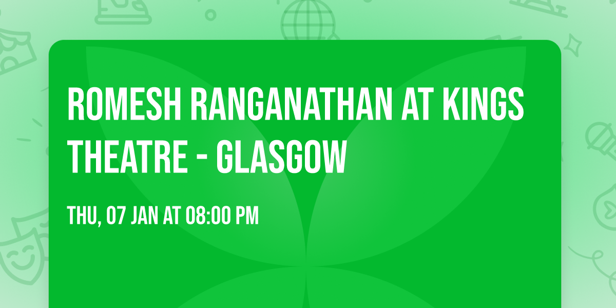Romesh Ranganathan at Kings Theatre - Glasgow