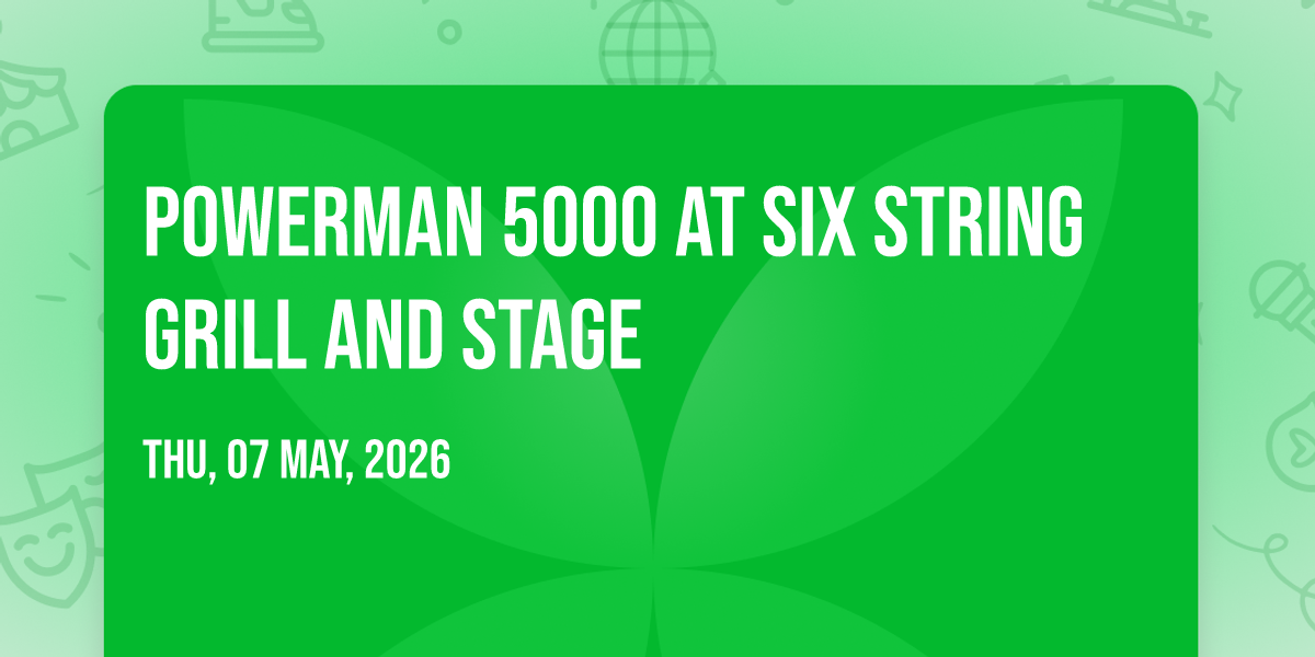 Powerman 5000 at Six String Grill and Stage
