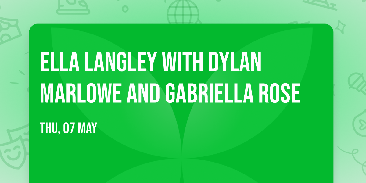 Ella Langley with Dylan Marlowe and Gabriella Rose