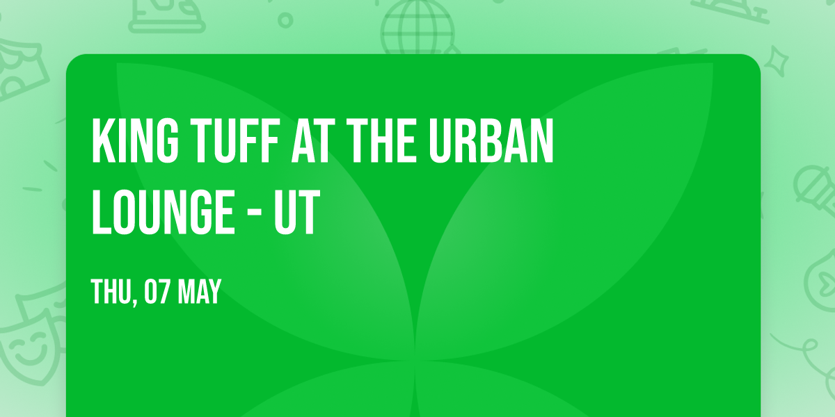 King Tuff at The Urban Lounge - UT