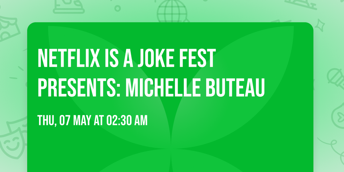Netflix Is A Joke Fest Presents: Michelle Buteau