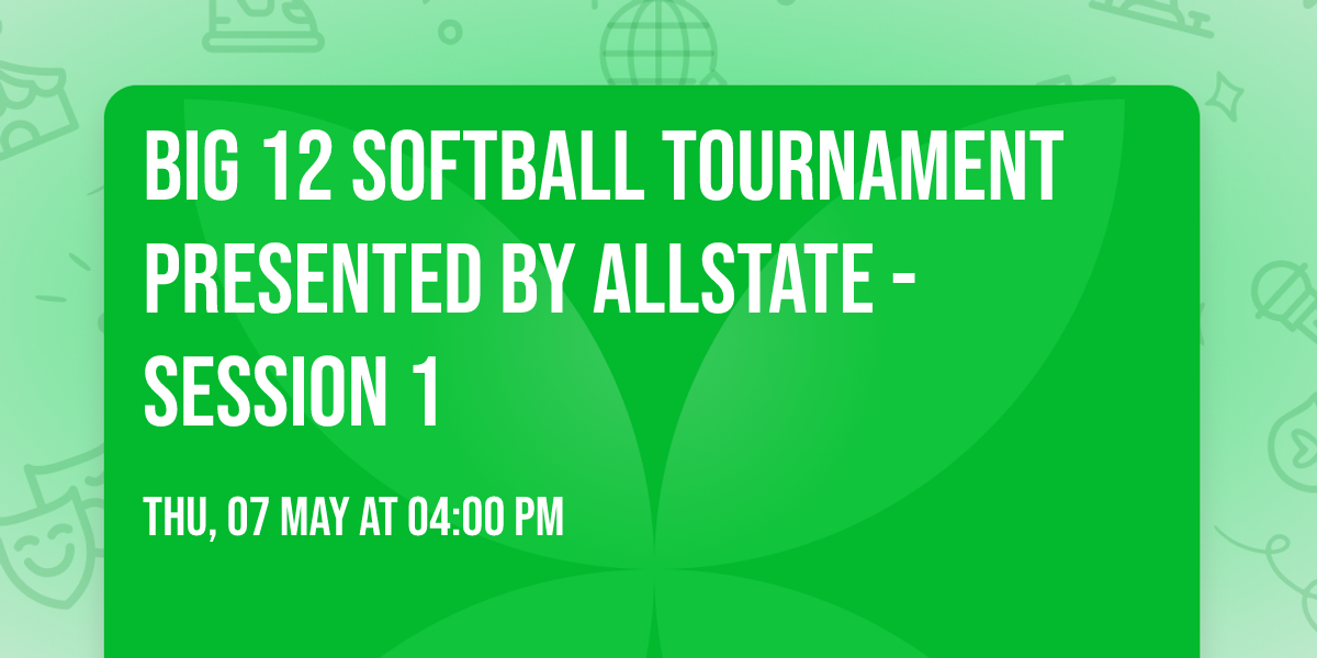 Big 12 Softball Tournament presented by Allstate - Session 1