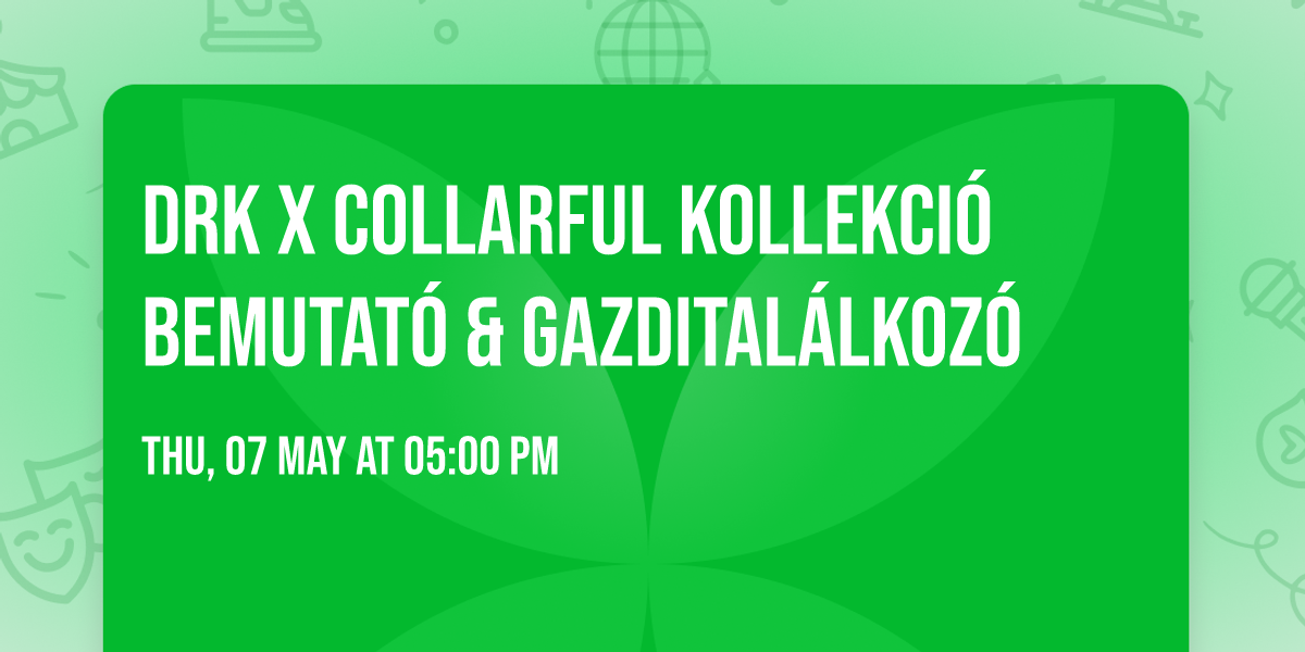 DRK x Collarful kollekci\u00f3 bemutat\u00f3 & gazdital\u00e1lkoz\u00f3