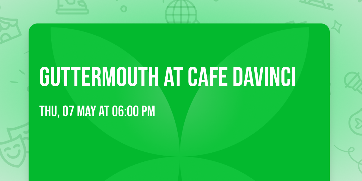 Guttermouth at Cafe DaVinci