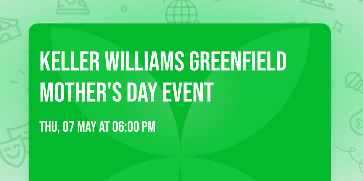 Keller Williams Greenfield Mother's Day Event
