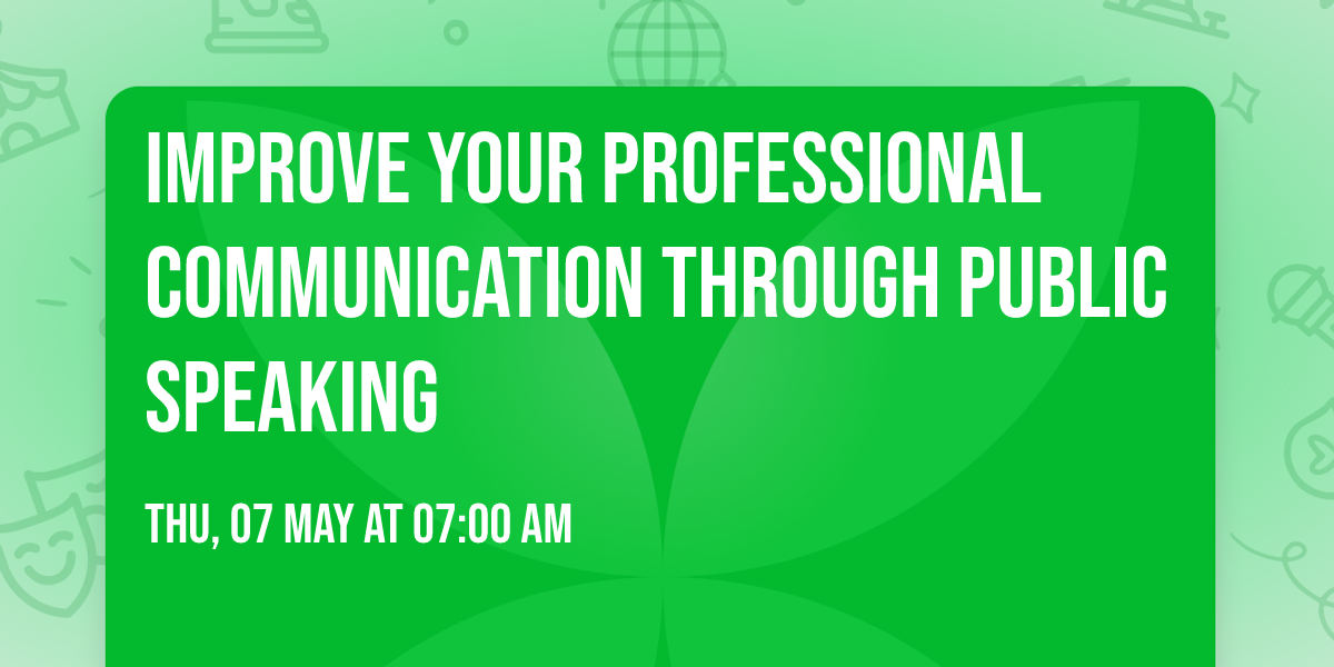 Improve your professional communication through public speaking