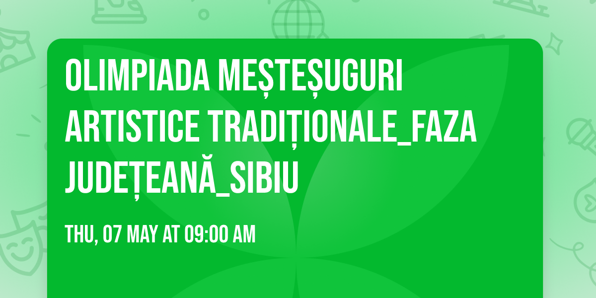 Olimpiada Me\u0219te\u0219uguri Artistice Tradi\u021bionale_faza jude\u021bean\u0103_Sibiu