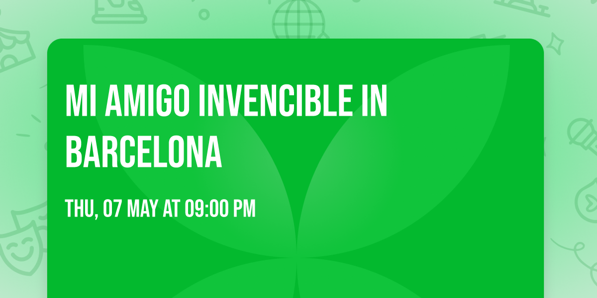 Mi Amigo Invencible in Barcelona