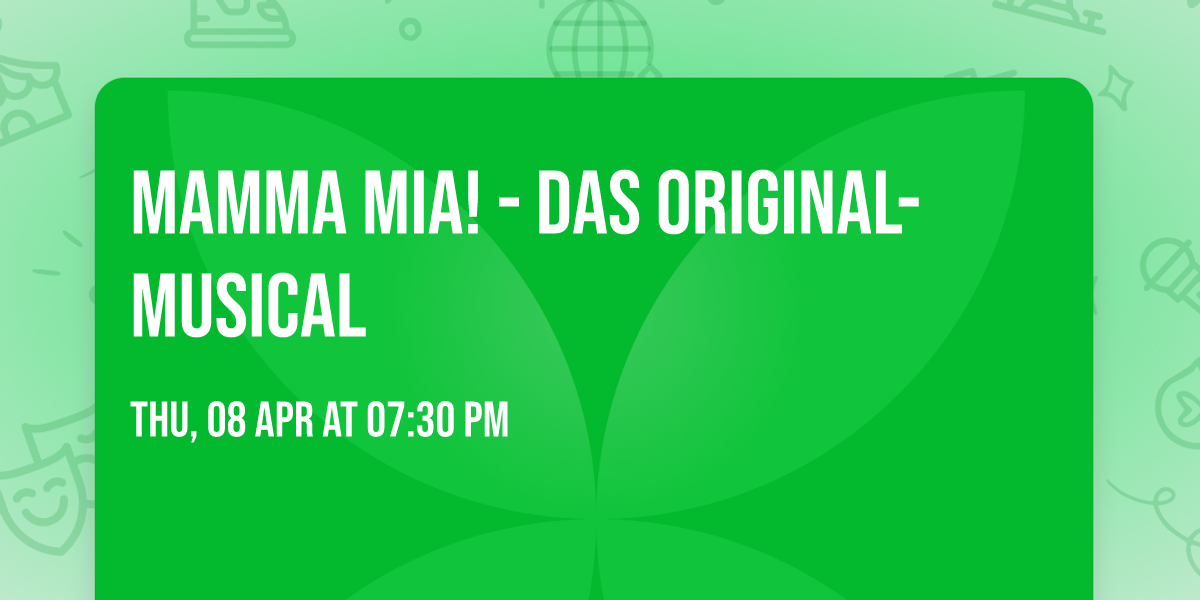 MAMMA MIA! - Das Original-Musical