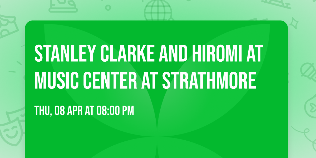 Stanley Clarke and Hiromi at Music Center at Strathmore