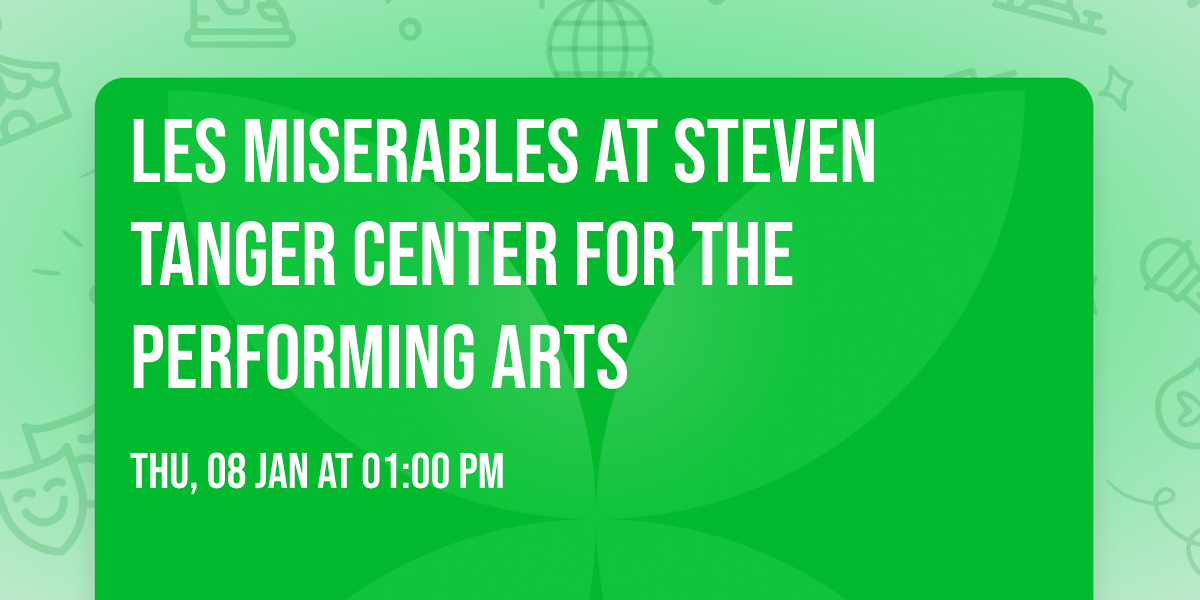 Les Miserables at Steven Tanger Center for the Performing Arts