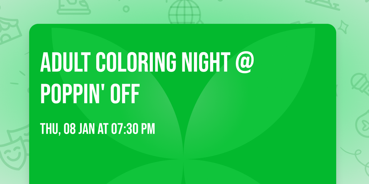 Adult Coloring Night @ Poppin' Off