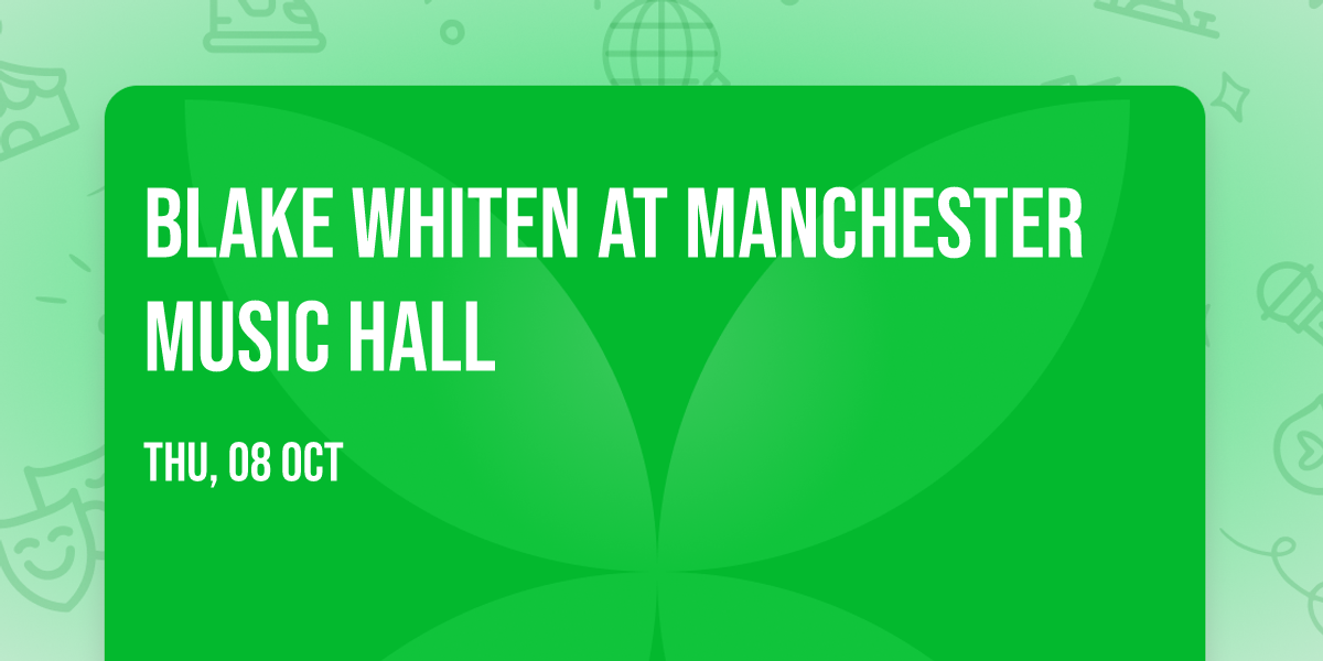 Blake Whiten at Manchester Music Hall