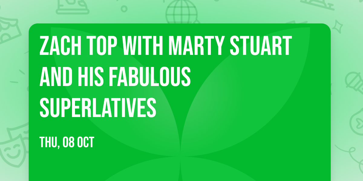 Zach Top with Marty Stuart And His Fabulous Superlatives