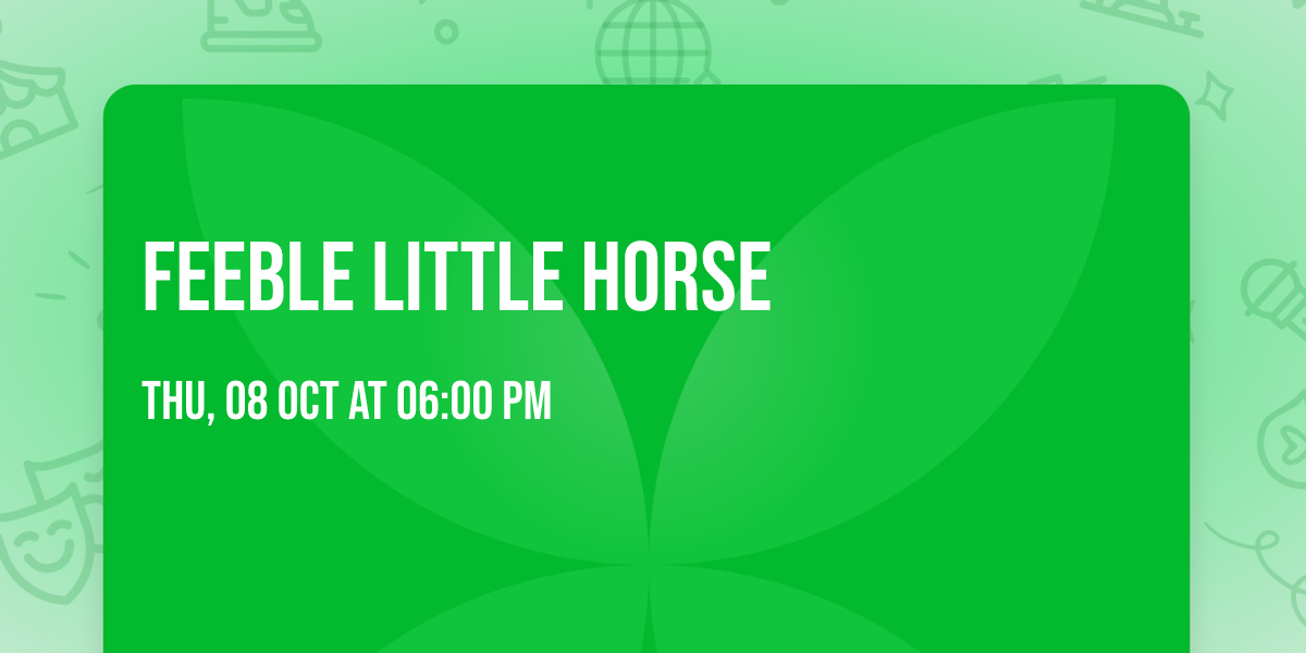 Feeble Little Horse