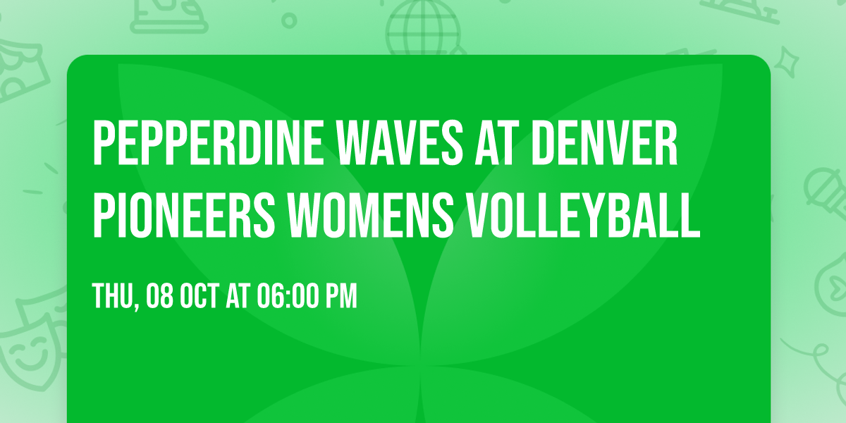 Pepperdine Waves at Denver Pioneers Womens Volleyball