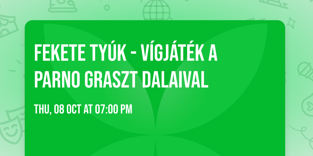 Fekete tyúk - Vígjáték a Parno Graszt dalaival