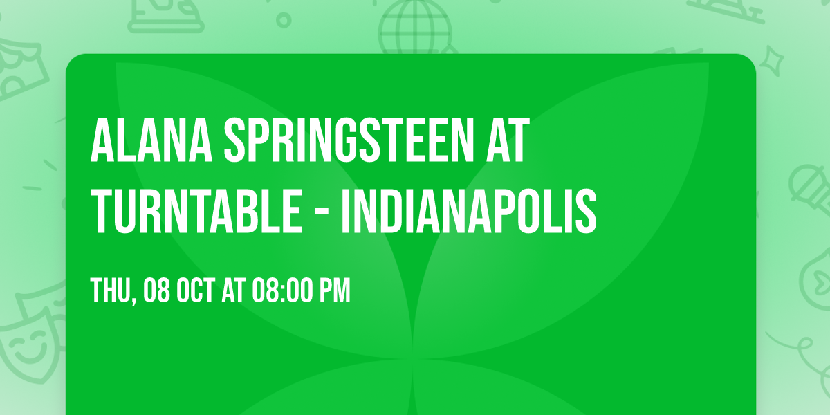 Alana Springsteen at Turntable - Indianapolis