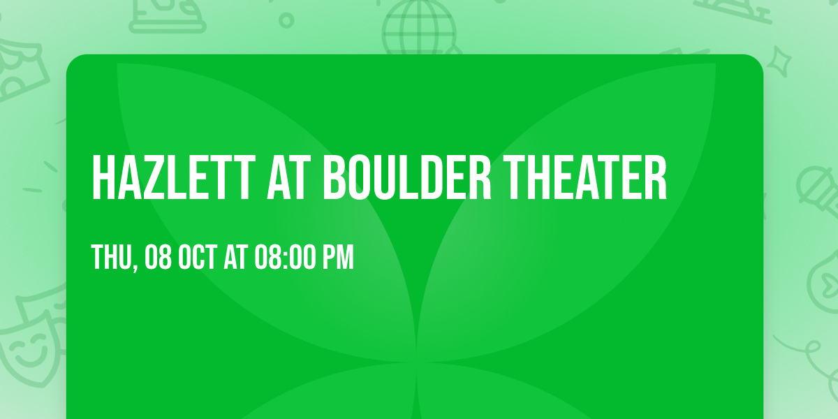 Hazlett at Boulder Theater