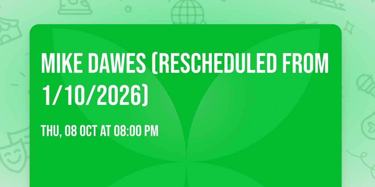 Mike Dawes (Rescheduled from 1\/10\/2026)