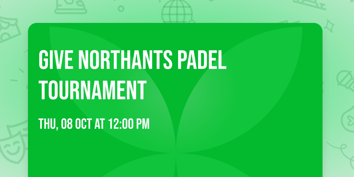 Give Northants Padel Tournament