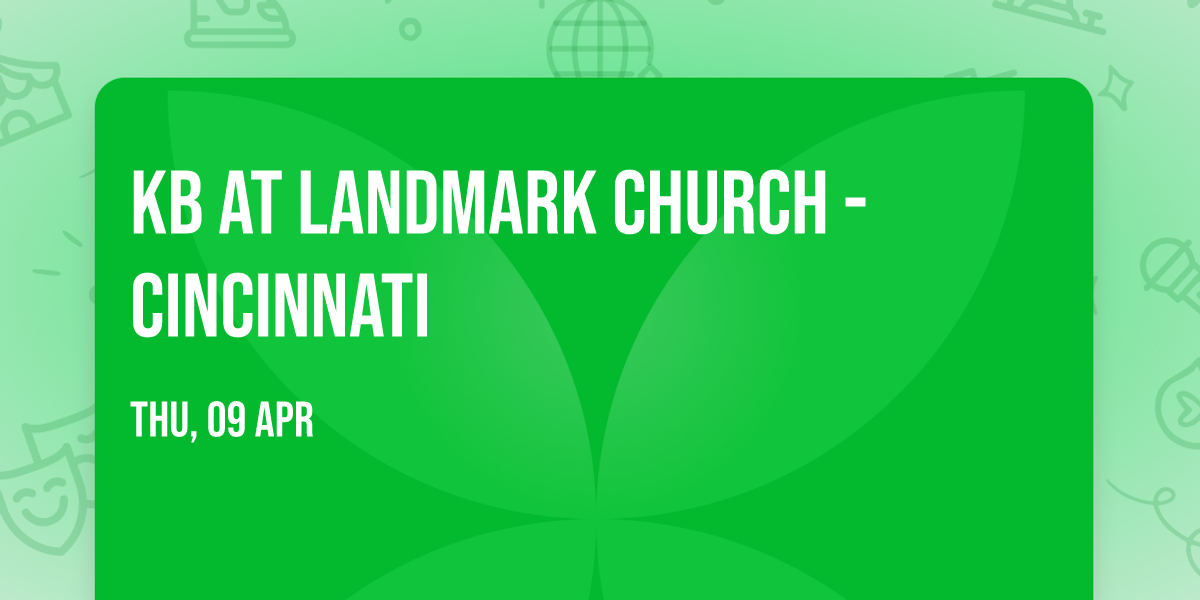 KB at Landmark Church - Cincinnati