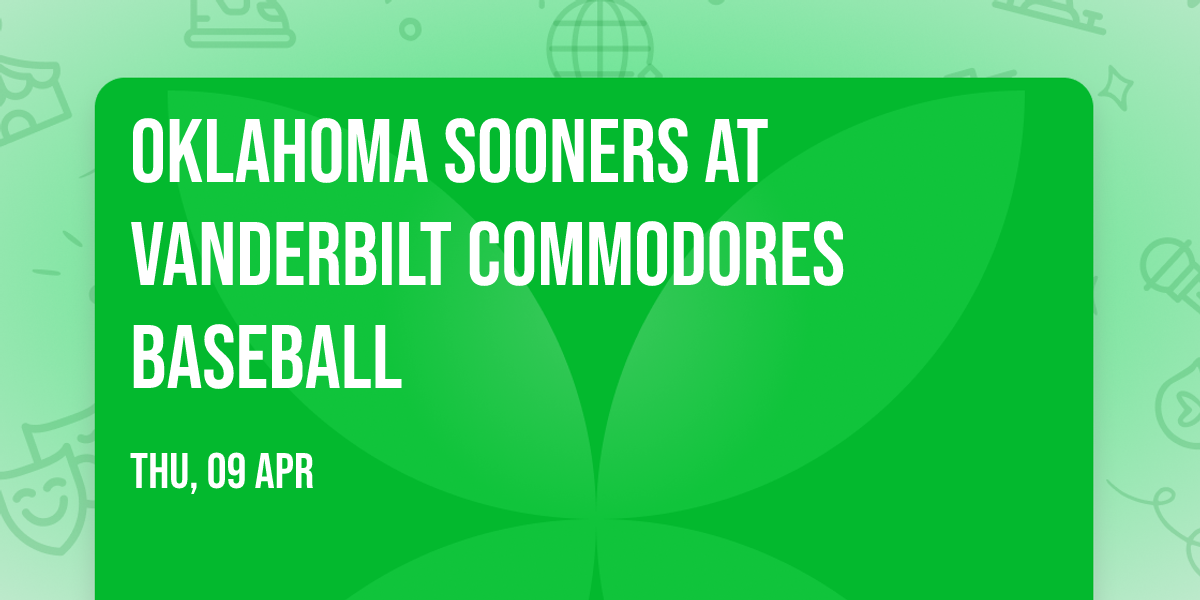 Oklahoma Sooners at Vanderbilt Commodores Baseball