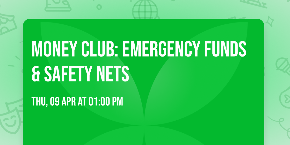Money Club: Emergency Funds & Safety Nets