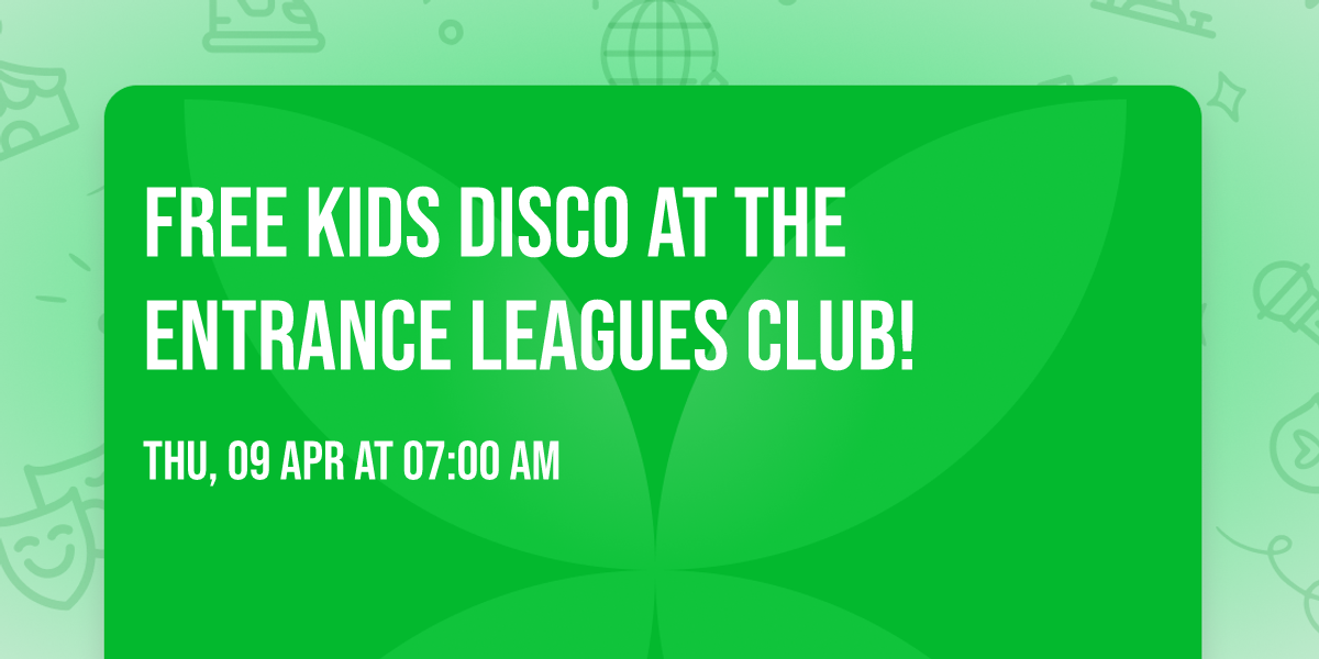 FREE Kids Disco at The Entrance Leagues Club! 