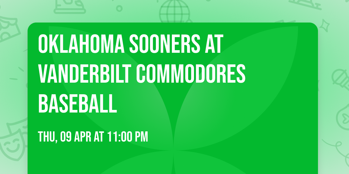 Oklahoma Sooners at Vanderbilt Commodores Baseball