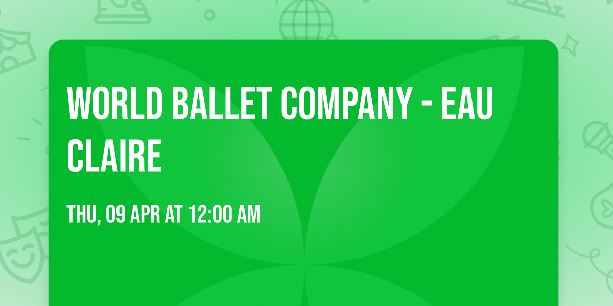 World Ballet Company - Eau Claire