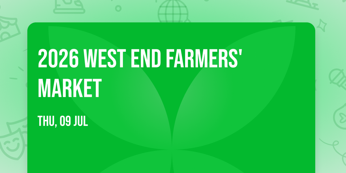 2026 West End Farmers' Market