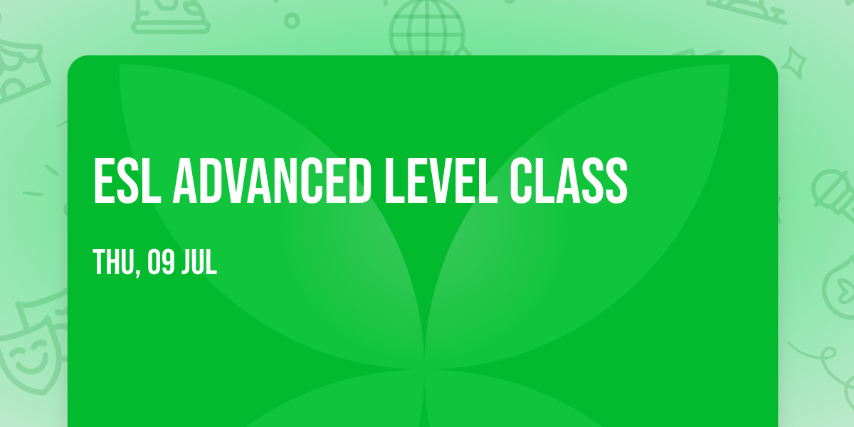 ESL Advanced Level Class