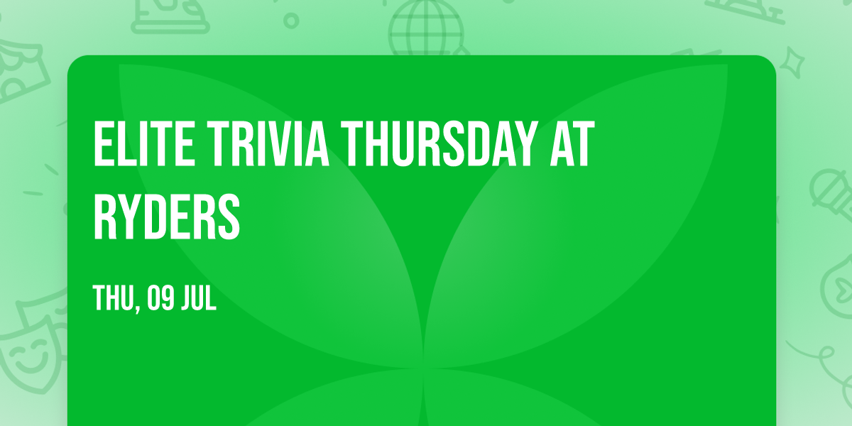 Elite Trivia Thursday at Ryders