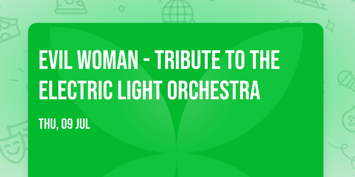 Evil Woman - Tribute to The Electric Light Orchestra