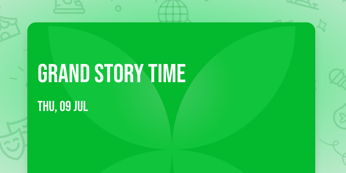 Grand Story Time