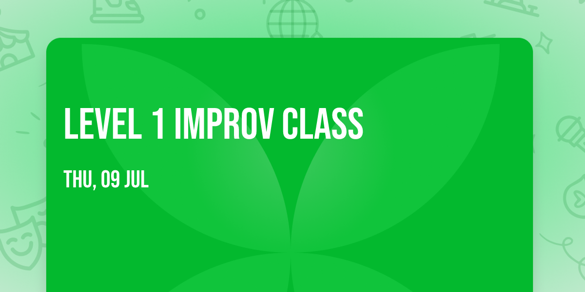 Level 1 Improv Class