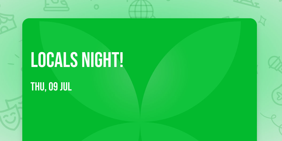 Locals Night!