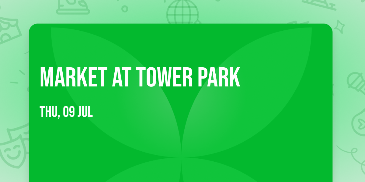 Market at Tower Park 