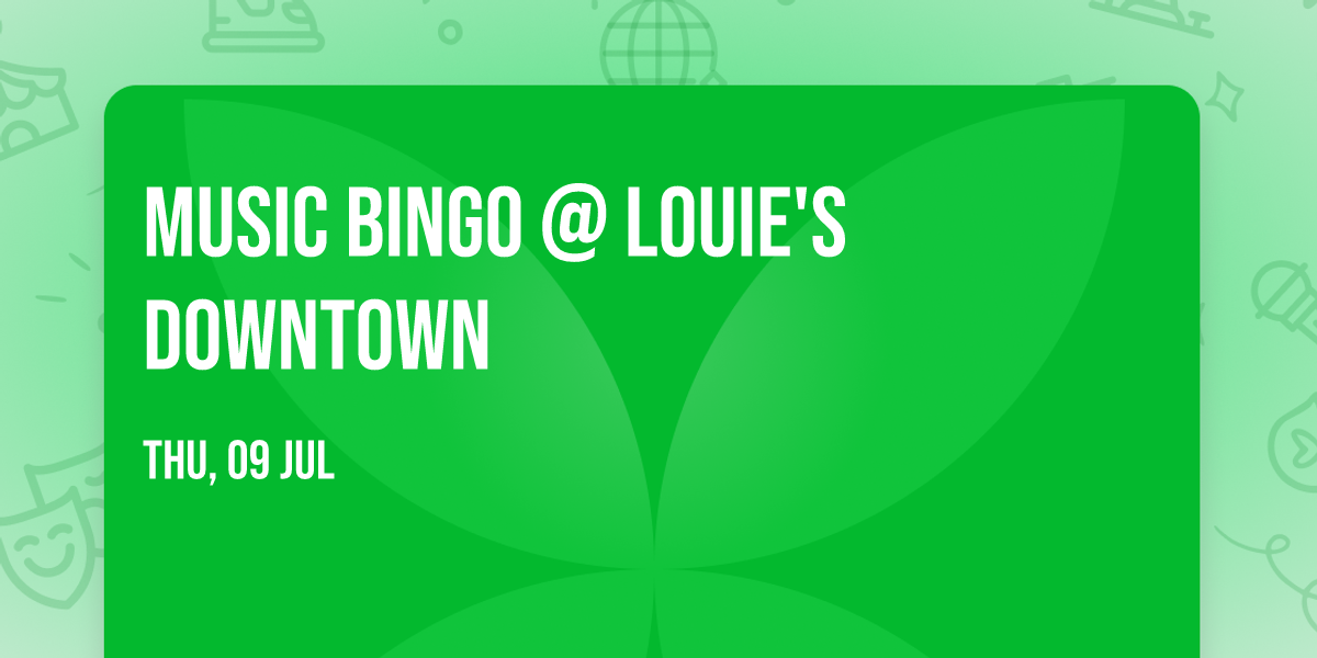 Music Bingo @ Louie's downtown 
