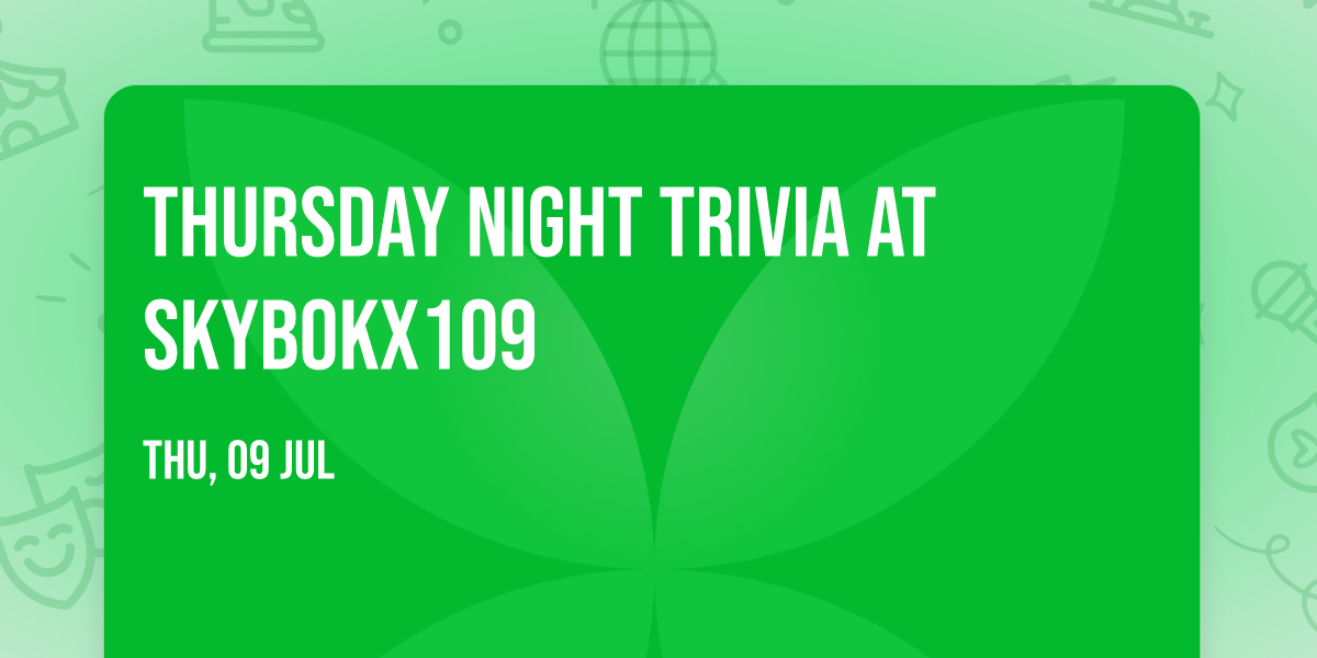 Thursday Night Trivia at Skybokx109