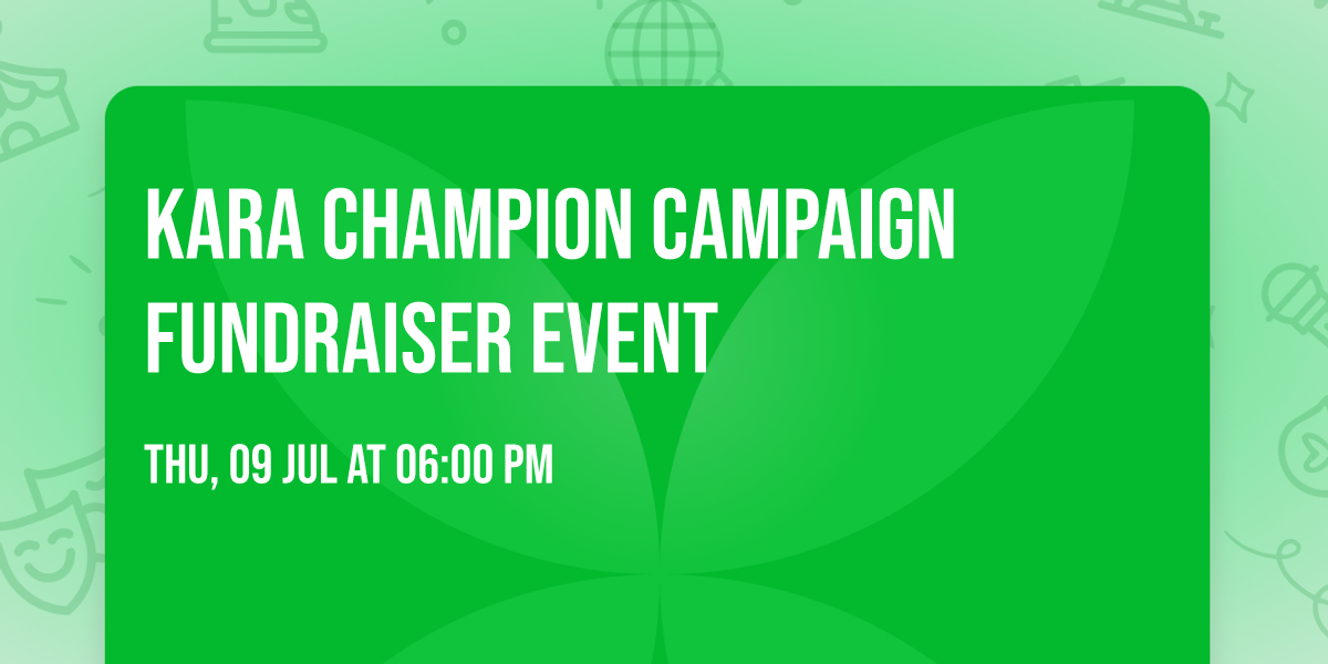 Kara Champion Campaign Fundraiser Event 