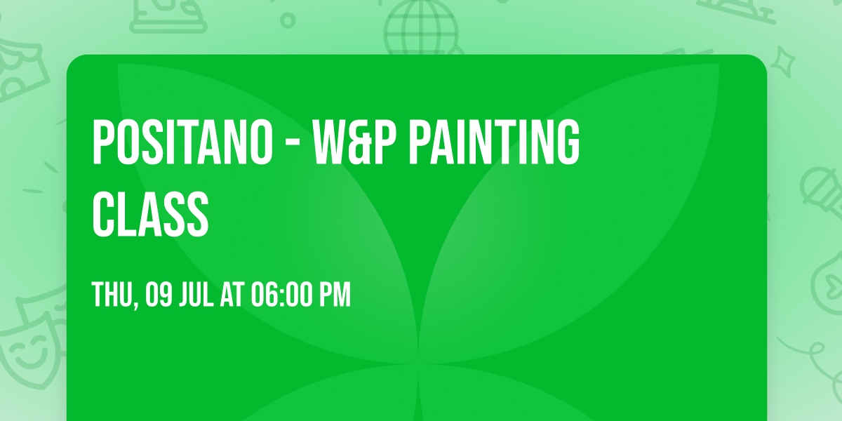 Positano - W&P Painting Class