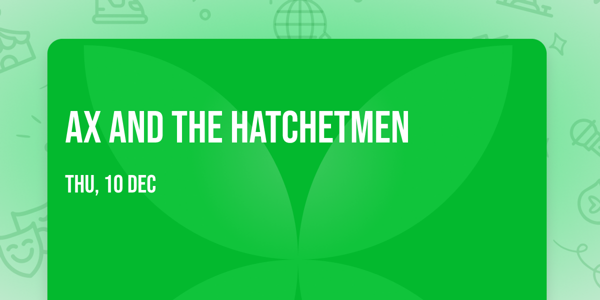 Ax and the Hatchetmen