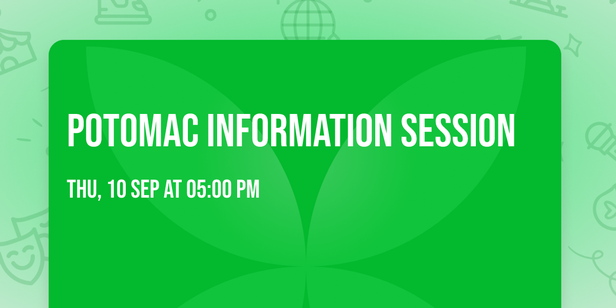 Potomac Information Session